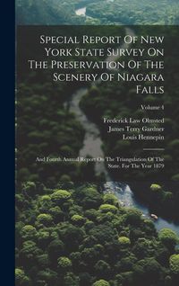 Produktbild: Special Report Of New York State Survey On The Preservation Of The Scenery Of Niagara Falls: And Fourth Annual Report On The Triangulation Of The Stat