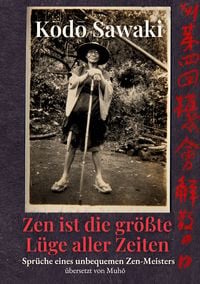 Produktbild: Zen ist die gr&ouml;&szlig;te L&uuml;ge aller Zeiten