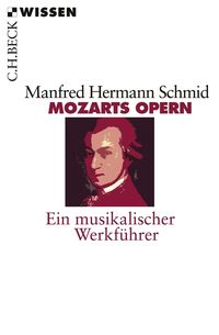 Mozarts Opern Manfred Hermann Schmid