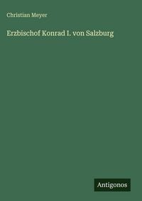 Produktbild: Erzbischof Konrad I. von Salzburg