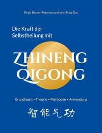 Produktbild: Die Kraft der Selbstheilung mit Zhineng Qigong