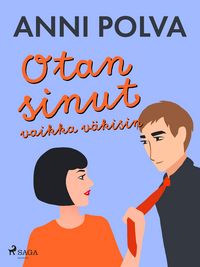 Produktbild: Otan sinut vaikka v&auml;kisin