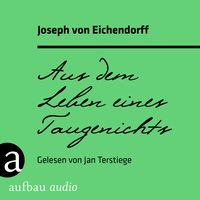 Aus dem Leben eines Taugenichts von Joseph Eichendorff