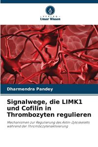 Produktbild: Signalwege, die LIMK1 und Cofilin in Thrombozyten regulieren