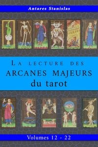 Produktbild: La lecture des Arcanes Majeurs du tarot. Volumes 12 - 22
