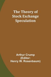 Produktbild: The Theory of Stock Exchange Speculation