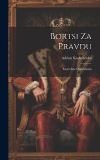 Produktbild: Bortsi za pravdu; istorychne opovidaniia