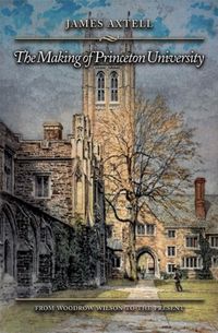 Produktbild: Axtell, J: Making of Princeton University - From Woodrow Wil