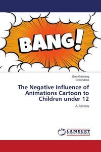 Produktbild: The Negative Influence of Animations Cartoon to Children under 12