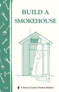 Bild vom Artikel Build a Smokehouse vom Autor Ed Epstein