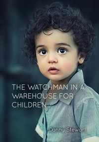 Produktbild: The Watchman in a Warehouse for Children