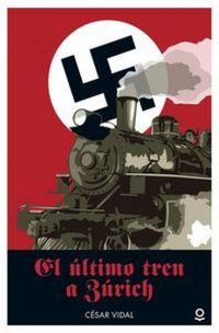 Produktbild: El &uacute;ltimo tren a Z&uacute;rich