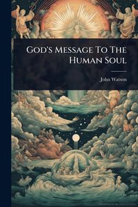 Produktbild: God's Message To The Human Soul