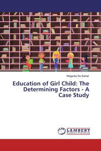 Produktbild: Education of Girl Child: The Determining Factors - A Case Study