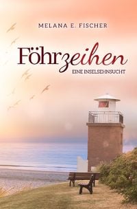 Produktbild: F&ouml;hr Reihe / F&ouml;hrzeihen Eine Inselsehnsucht