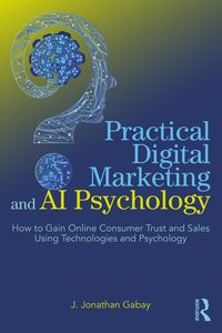 Produktbild: Practical Digital Marketing and AI Psychology