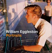 Produktbild: Prodger, P: William Eggleston Portraits