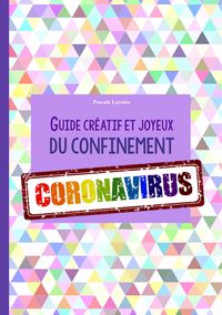 Produktbild: Guide cr&eacute;atif et joyeux du confinement CORONAVIRUS