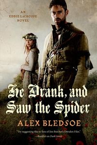 Produktbild: Bledsoe, A: He drank, and saw the spider