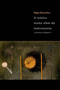 Produktbild: A m&uacute;sica muito al&eacute;m do instrumento