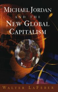 Produktbild: Michael Jordan and the New Global Capitalism