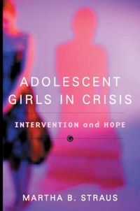 Produktbild: Adolescent Girls in Crisis: Intervention and Hope