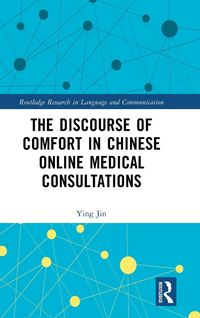 Produktbild: The Discourse of Comfort in Chinese Online Medical Consultations