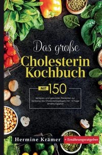 Produktbild: Das gro&szlig;e Cholesterin Kochbuch