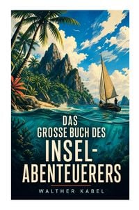 Produktbild: Das gro&szlig;e Buch des Insel-Abenteurers