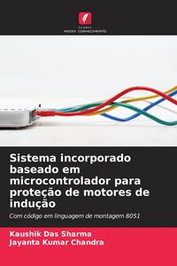 Produktbild: Sistema incorporado baseado em microcontrolador para prote&ccedil;&atilde;o de motores de indu&ccedil;&atilde;o