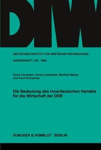 Produktbild: Die Bedeutung des Innerdeutschen Handels f&uuml;r die Wirtschaft der DDR.