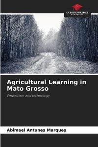 Produktbild: Agricultural Learning in Mato Grosso