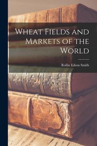 Produktbild: Wheat Fields and Markets of the World