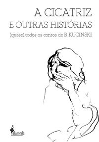 Produktbild: A cicatriz e outras hist&oacute;rias