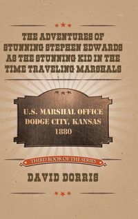 Produktbild: The Adventures of Stunning Stephen Edwards as the Stunning Kid in the Time Traveling Marshals