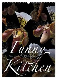 Produktbild: Funny Kitchen - Der verrückte Küchenplaner (Wandkalender 2025 DIN A3 hoch), CALVENDO Monatskalender