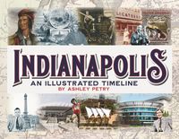 Produktbild: Indianapolis: An Illustrated Timeline