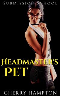 Produktbild: Headmaster's Pet (Submission School New Adult BDSM, #3)