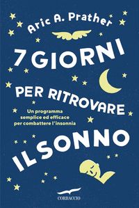 Produktbild: 7 giorni per ritrovare il sonno. Un programma semplice ed efficace per combattere l'insonnia
