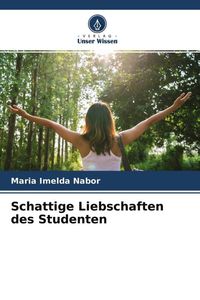 Produktbild: Schattige Liebschaften des Studenten