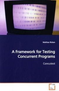 Produktbild: Ricken, M: A Framework for Testing Concurrent Programs