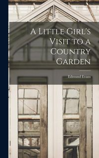 Produktbild: A Little Girl's Visit to a Country Garden