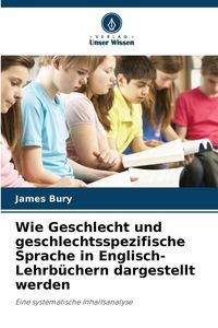Produktbild: Wie Geschlecht und geschlechtsspezifische Sprache in Englisch-Lehrb&uuml;chern dargestellt werden