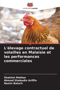 Produktbild: L'&eacute;levage contractuel de volailles en Malaisie et les performances commerciales