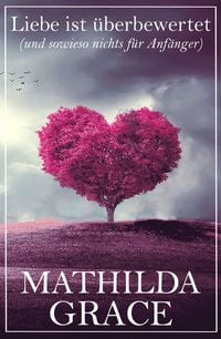 Produktbild: Liebe ist &uuml;berbewertet
