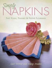 Produktbild: Simply Napkins: Fast Folds, Finishes & Festive Flourishes