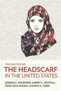 Produktbild: Politics Of The Headscarf in T