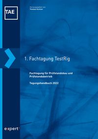 Produktbild: 1. Fachtagung f&uuml;r Pr&uuml;fstandsbau und Pr&uuml;fstandsbetrieb (TestRig)