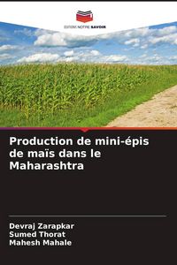 Produktbild: Production de mini-&eacute;pis de ma&iuml;s dans le Maharashtra