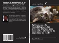 Produktbild: Aplicaci&oacute;n de la metodolog&iacute;a de los sistemas blandos para desarrollar el modelo de seguridad de los SI